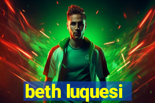 beth luquesi